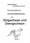 Die homöopathische Arzneimittelprüfung von Singschwan und Zwergschwan, 